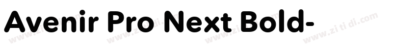 Avenir Pro Next Bold字体转换 Avenir Pro Next Bold字体转换